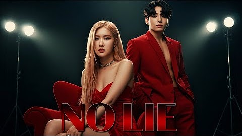 Rose & Jungkook – No Lie (Official Music Video)