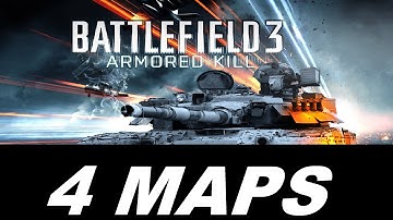 Battlefield 3: Armored Kill 4 Maps Revealed!