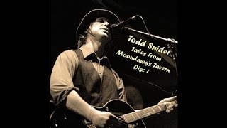Todd Snider - Tales from Moondawg&#39;s Tavern Disc 1