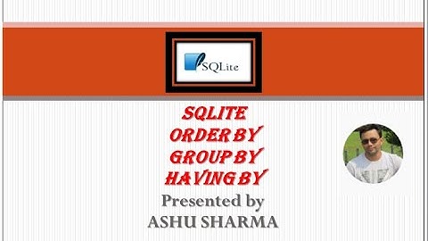 SQLite Order By,Group By , Having By Clauses