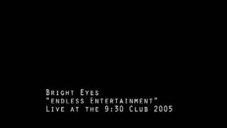 Bright Eyes Conor Oberst &quot;Endless Entertainment&quot; Rare Live Version (Audio)