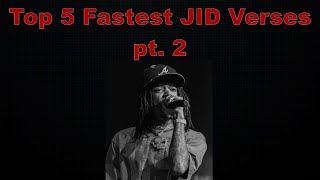 Top 5 Fastest JID Verses pt. 2