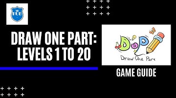#DOP: Draw One Part - Levels 1 to 20 (Game Guide)