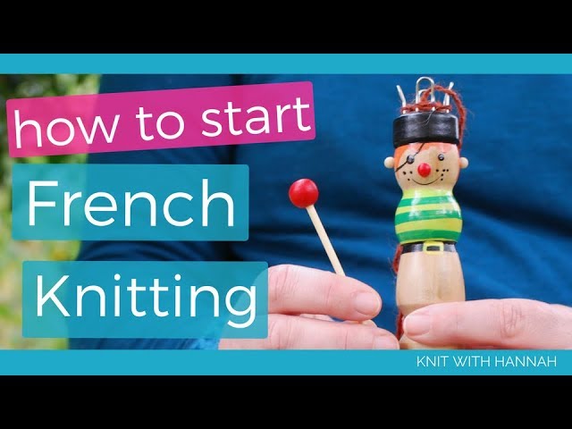 How to use a French Knitter 