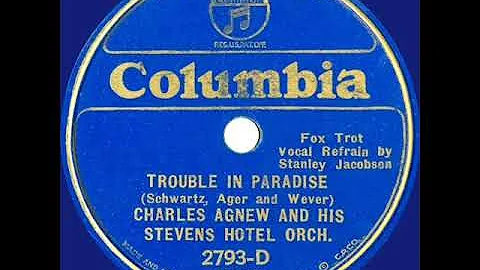 1933  Charles Agnew - Trouble In Paradise (Stanley...