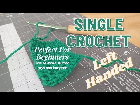 LEFT HAND Single Crochet Stitch Tutorial (US Terms) including INCREASE and DECREASE