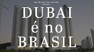 #Dubai no Brasil