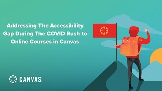 The Accessibility Gap during the COVID Rush to Online Courses in Canvas