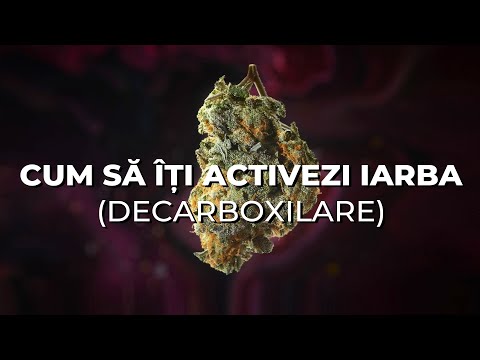 CUM SĂ ÎȚI ACTIVEZI CANABISUL | 420º - Decarboxilare