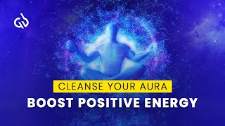 Aura Cleansing Subliminal: Cleanse Your Aura & Boost Positive Energy