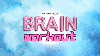Brain Workoutmorphic Field