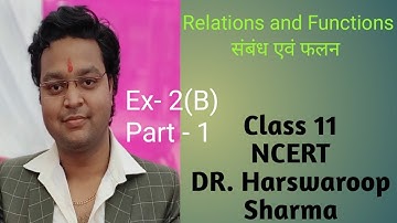 Dr Harswaroop Sharma Chapter 2 Relations and Functions (संबंध एवं फलन) Ex- 2(B) Class 11 Ncert