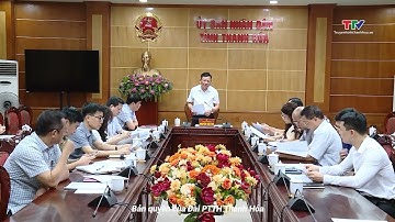 CHUẨN BỊ TỔ CHỨC HỘI NGHỊ XÚC TIẾN ĐẦU TƯ, THƯƠNG MẠI VÀ DU LỊCH TỈNH THANH HÓA NĂM 2024