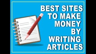 Earn money by writing articles - best 5 ...