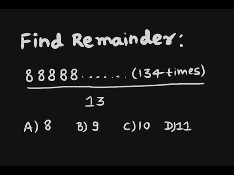 Find remainder when 8888...(134 times) is divided by 13 | Divisibility ...