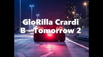 Thumbnail of GloRilla Cardi B - Tomorrow 2 (lyrics)