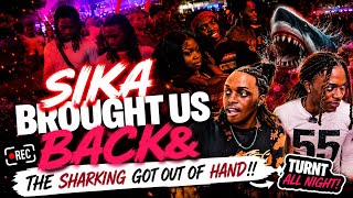 SIKA Brought us Back & The Sharking Got out of Hand!!