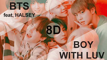 BTS (방탄소년단) - BOY WITH LUV  (작은 것들을 위한 시) feat. HALSEY [8D USE HEADPHONE] 🎧
