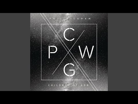 Children of God - Phil Wickham