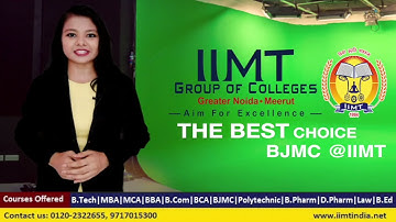 Admissions Open 2021-22 | BJMC Course | Journalism & Mass Communication | IIMT College of Management