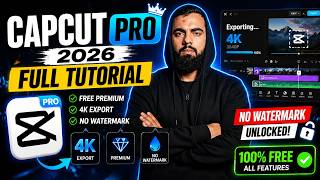 CapCut Pro 2026 Full Tutorial | Free Premium Features, 4K Export, No Watermark