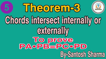 Circle|Class 10|Important Theorem| Chords intersect internally or externally|By-Santosh Sharma
