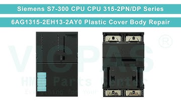 Siemens S7-300 CPU 315-2PN/DP 6AG1315-2EH13-2AY0 Outer Casing Replacement