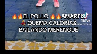 🔥EL POLLO🔥AMARFIS , MERENGUE #tiktok #baile #ejercicio #dance