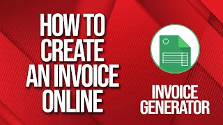 How to create an Invoice online 2025