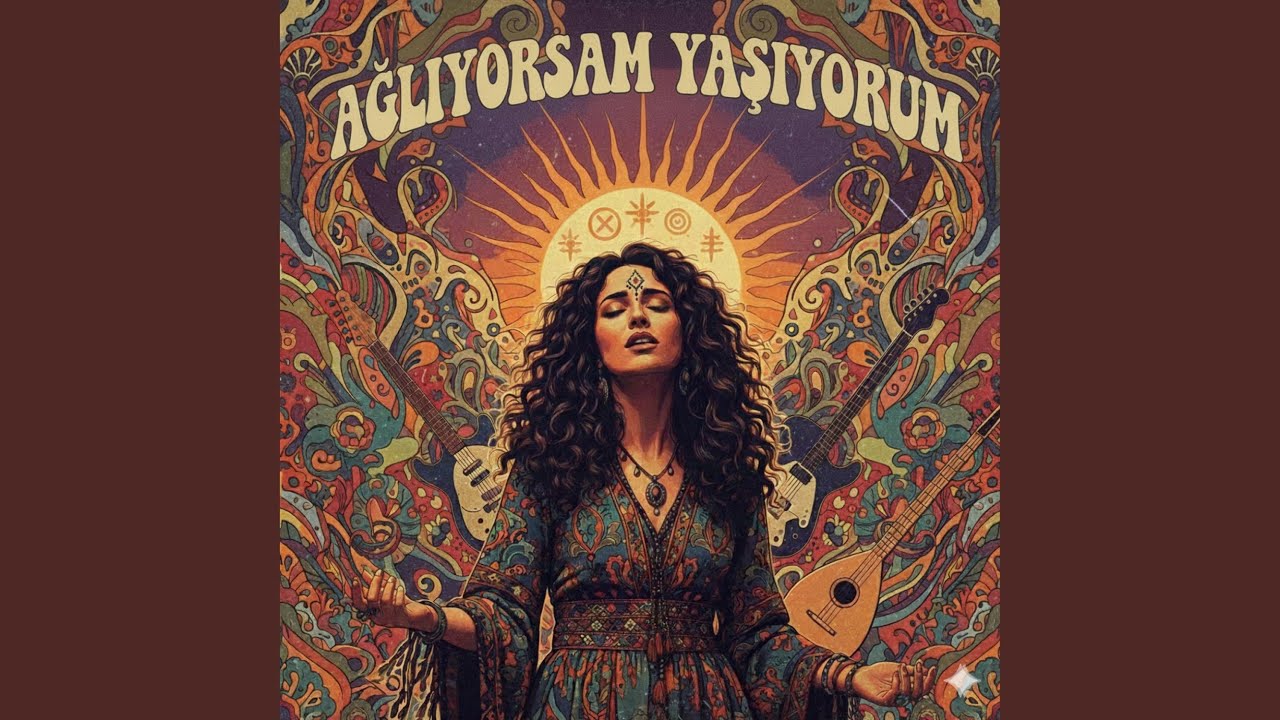 Ağlıyorsam Yaşıyorum Ben Anatolian Psychedelic Rock