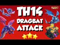 TH14 DragBat Attack Strategy - Clash of Clans