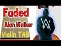 Faded - Alan Walker - Violin - Play Along Tab Tutorial