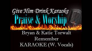 Bryan & Katie Torwalt ~ Remember (W. Vocals)