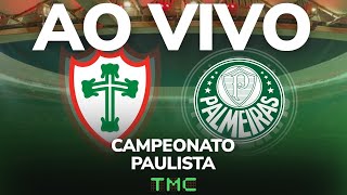 Portuguesa x Palmeiras - AO VIVO - Campeonato Paulista 2026