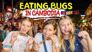 EATING BUGS IN SIEM REAP CAMBODIA!!! 🕷🦗🦂🐛🇰🇭 | 197 Countries, 3 Kids