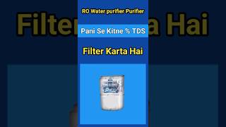 RO Water Purifier Se Pani Filter Karne Pe TDS Level Kitne % Kam Karta Hai #water #tds #phlevel