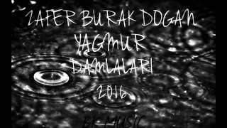 Zafer Burak Doğan - Yağmur Damlaları (2016)