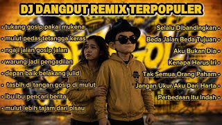 DJ Dangdut Remix Terpopuler 2026 🔥 Mulut Pedas Tetangga Keras | Full Bass Viral TikTok Terbaru
