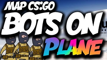 BOTS ON A PLANE?? (CS:GO WORKSHOP MAP)