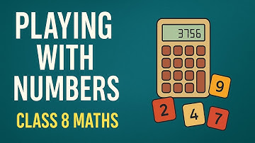 Playing with Numbers – Class 8 Maths (English) | Divisibility, Factors & General Form