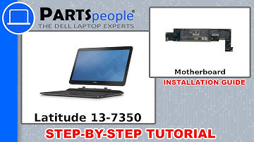 Dell Latitude 13-7350 (P58G-001) Motherboard How-To Video Tutorials