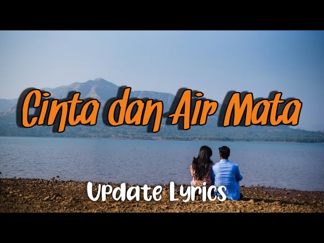 Cinta dan Air Mata [ Lyrics and Cover ] class=