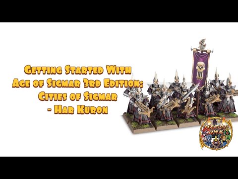 Getting Started With Age of Sigmar 3rd Edition: Cities of Sigmar - Har Kuron