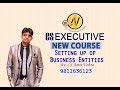 Setting Up of Business Entities and Closure-1 CS Executive New Syllabus
