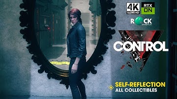 Control Ultimate Edition Walkthrough | PC 4K 60FPS | Self-Reflection | All Collectibles
