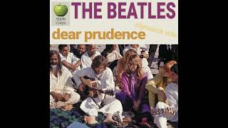 The Beatles - Dear Prudence (clynaack remix)