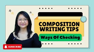 5 Steps to Write the Perfect Composition | WRITERS AT WORK | Top English Tuition Singapore