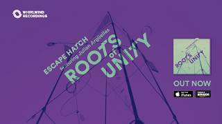'Roots of Unity' by Escape Hatch - [Album Trailer] - Whirlwind Recordings