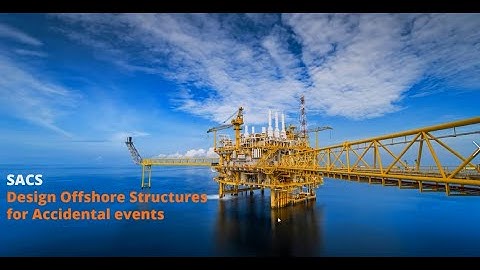 Design Offshore Structures for Accidental Events