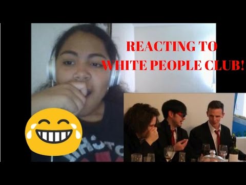WHITE PEOPLE CLUB Reaction!